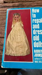 How to repair and dress old dolls., Ophalen of Verzenden, Gebruikt, 12 inch