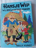 Nelly Kunst, Hansje Wip wil een luchtreis maken, Boeken, Ophalen of Verzenden, Fictie algemeen