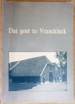 Dat goet to Vranckinck - Vrakking familiegeschiedenis. 1989., Nieuw, Ophalen of Verzenden, 20e eeuw of later