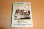 'De' Leek, de geschiedenins / onder red. van Jan Bolling,, Boeken, Geschiedenis | Stad en Regio, Ophalen of Verzenden, 20e eeuw of later