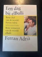 Een dag bij elBulli Beste chef en restaurant van de wereld, Spanje, Ferran Adrià, Nieuw, Ophalen of Verzenden