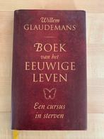 Boek van het eeuwige leven Willem Glaudemans, Ophalen of Verzenden, Zo goed als nieuw, Achtergrond en Informatie