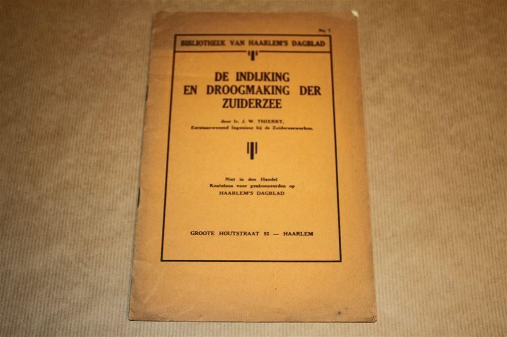 De indijking en droogmaking der Zuiderzee - Ca 1925, Ophalen of Verzenden, Gelezen