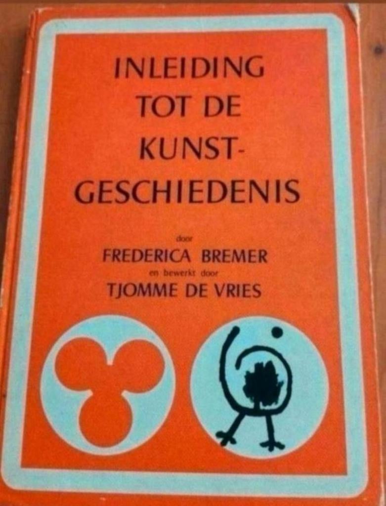 Inleiding tot de Kunstgeschiedenis - Frederica Bremer (1969), Boeken, Ophalen of Verzenden, Zo goed als nieuw, Overige onderwerpen