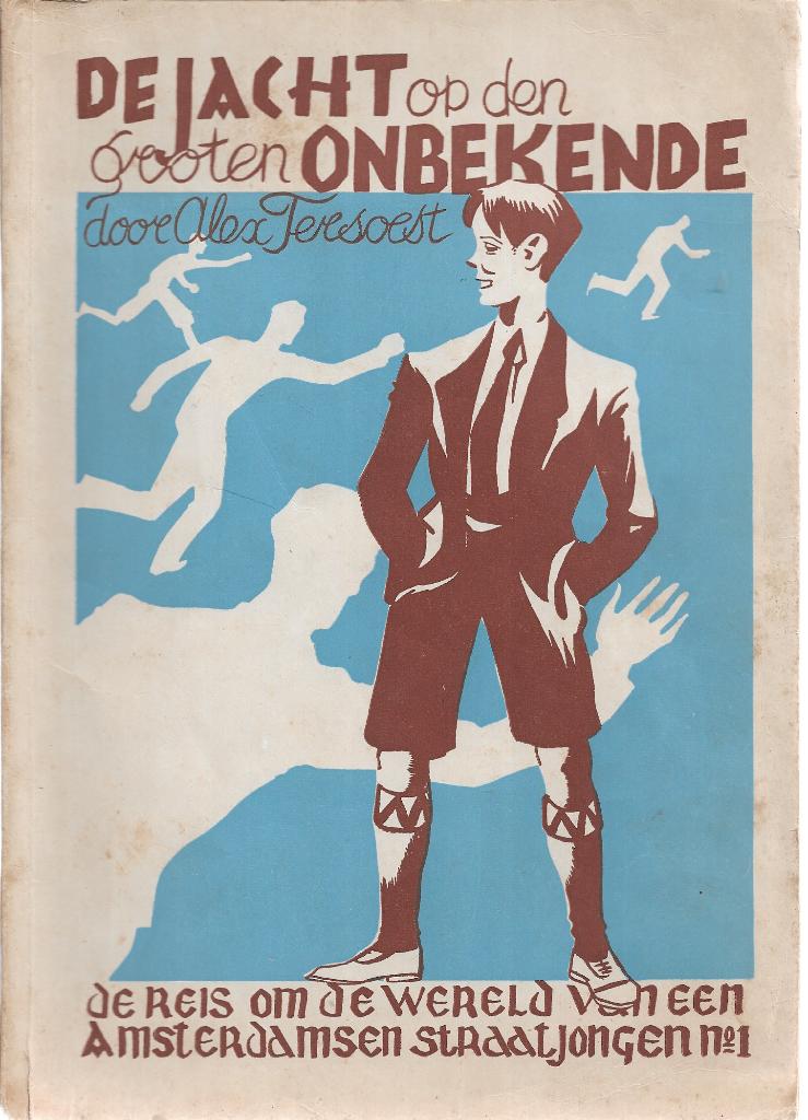 de jacht op den groten onbekende=Alex Tersoest=1941, Ophalen of Verzenden, Gelezen