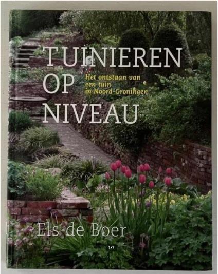 Tuinieren op niveau - Els de Boer (gesigneerd), Boeken, Ophalen of Verzenden, Zo goed als nieuw, Tuinieren en Tuinplanten