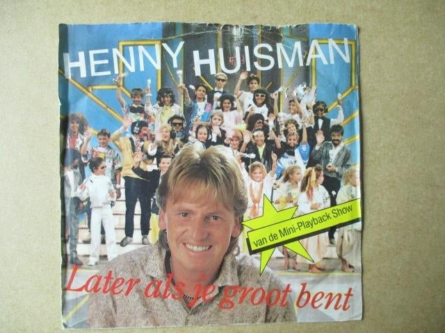 s0255 henny huisman - later als je groot bent, Cd's en Dvd's, Vinyl Singles, Ophalen, Gebruikt, Overige genres, 7 inch