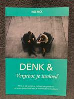 Denk & Vergroot je invloed - Inge Rock, Ophalen of Verzenden, Zo goed als nieuw