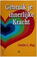 Gebruik je innerlijke kracht (Louise L. Hay), Ophalen of Verzenden, Zo goed als nieuw, Overige onderwerpen, Achtergrond en Informatie