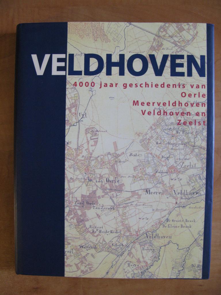 Veldhoven 4000 jaar geschiedenis Oerle Zeelst Veldh. Meervh., Ophalen of Verzenden, Gelezen, Jac. Bijnen