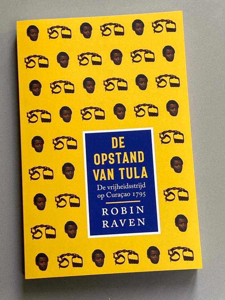 De opstand van Tula De vrijheidsstrijd op Curaçao 1795  , Boeken, Geschiedenis | Vaderland, Nieuw, 17e en 18e eeuw, Ophalen of Verzenden