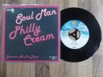 single  Philly Cream - Soul Man* , Gebruikt, 7 inch, Single, Ophalen of Verzenden
