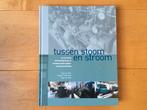 Tussen stoom en Stroom.-Daan van Rijn (bemalingsgeschiedenis, Boeken, Techniek, Daan van Rijn; Jaap van Raaij; Rutger Polderman
