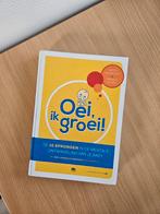 Boek Oei, ik groei!, Ophalen of Verzenden, Zo goed als nieuw, Opvoeding tot 6 jaar, Hetty van de Rijt; Frans X. Plooij