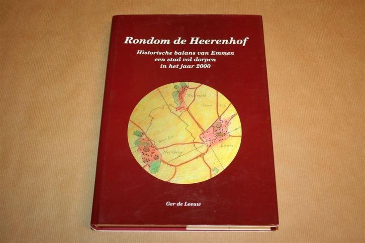 Rondom de Heerenhof - ...Emmen een stad vol dorpen, Boeken, Geschiedenis | Stad en Regio, Zo goed als nieuw, Ophalen of Verzenden