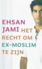 Ehsan Jami - Het recht om ex-moslim te zijn, Ophalen of Verzenden, Nieuw