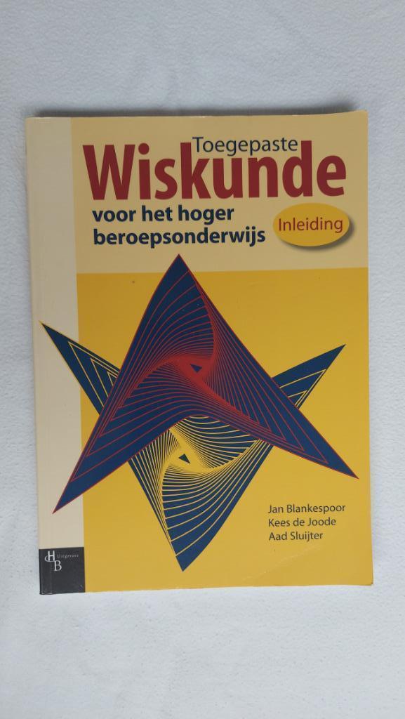 Toegepaste Wiskunde HBO - ISBN 978 90 5574 495 4, Boeken, Schoolboeken, Zo goed als nieuw, Overige niveaus, Ophalen of Verzenden