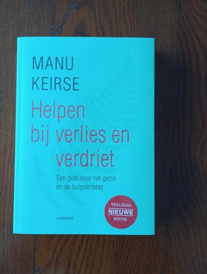 HELPEN BIJ VERLIES VERDRIET M. Keirse Volledig nieuwe editie, Boeken, Advies, Hulp en Training, Nieuw, Ophalen of Verzenden