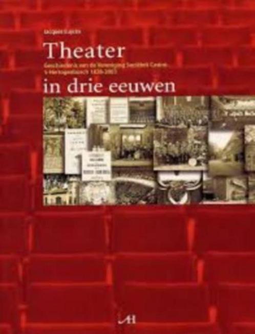 Theater in drie eeuwen., Boeken, Kunst en Cultuur | Dans en Theater, Zo goed als nieuw, Toneel, Ophalen of Verzenden