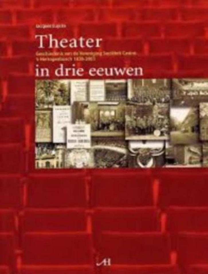 Theater in drie eeuwen., Boeken, Kunst en Cultuur | Dans en Theater, Zo goed als nieuw, Toneel, Ophalen of Verzenden