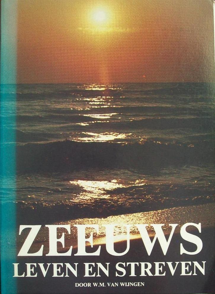 W.M. van Wijngen - ZEEUWS leven en streven, Boeken, Geschiedenis | Stad en Regio, Gelezen, 20e eeuw of later, Ophalen of Verzenden