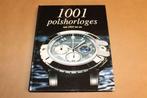 Naslagwerk Polshorloges — 1001 Modellen 1925-Nu — Vol Foto', Ophalen of Verzenden, Zo goed als nieuw, Mode algemeen