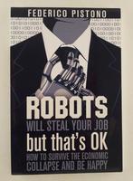Pistono, Federico - Robots Will Steal Your Job, But That's O, Verzenden, Gelezen, Wereld