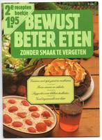 Bewust beter eten zonder smaak te vergeten, Ophalen of Verzenden, Gelezen