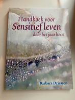 Barbara Driessen - Handboek voor sensitief leven, Spiritualiteit algemeen, Ophalen of Verzenden, Zo goed als nieuw, Barbara Driessen