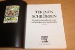 Elseviers Handboek Tekenen en Schilderen, Ophalen of Verzenden, Gelezen, Tekenen en Schilderen
