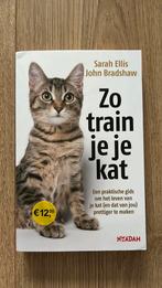 Zo train je je kat 🐈 Sarah Ellis en John Bradshaw, Boeken, Ophalen of Verzenden, Zo goed als nieuw, Katten