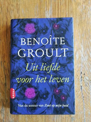 Uit Liefde voor het Leven, Benoîte Groult. harde Kaft. beschikbaar voor biedingen