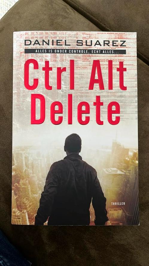 Daniel Suarez - Ctrl alt delete, Boeken, Thrillers, Zo goed als nieuw, Nederland, Ophalen of Verzenden