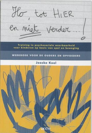 Jooske Kool Ho tot hier en niet verder Cursusboek voor ouder beschikbaar voor biedingen