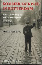 Frank van Riet - Kommer en kwel in Rotterdam, Ophalen of Verzenden, Zo goed als nieuw, Frank van Riet