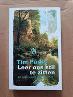 Tim Parks - Leer ons stil te zitten, Boeken, Ophalen of Verzenden, Zo goed als nieuw, Tim Parks