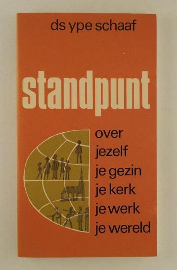 Schaaf, Ds. Ype - Standpunt / Over jezelf je gezin je kerk j beschikbaar voor biedingen