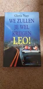 Gloria Nagy We zullen je wel krijgen Leo, Ophalen, Gelezen, Gloria Nagy, Nederland