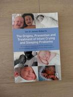 The Origins, Prevention and Treatment of Infant Crying, Boeken, Zwangerschap en Opvoeding, Ophalen of Verzenden, Zo goed als nieuw