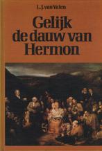 L.J. van Valen: Gelijk de dauw van Hermon, Boeken, Godsdienst en Theologie, Ophalen of Verzenden, Gelezen