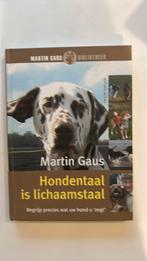 Martin Gaus - Hondentaal is lichaamstaal, Honden, Ophalen of Verzenden, Zo goed als nieuw, Martin Gaus