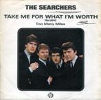 The Searchers – Take Me For What I'm Worth  sixties beat mod, Cd's en Dvd's, Gebruikt, 7 inch, Single, Ophalen of Verzenden
