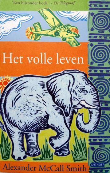 Alexander McCall Smith - Het volle leven beschikbaar voor biedingen