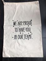 Katoenen zak tekst. We are proud to have you in our team., Ophalen of Verzenden, Nieuw