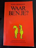 Toon Hermans - Waar ben je?, Boeken, Gedichten en Poëzie, Ophalen of Verzenden, Zo goed als nieuw, Toon Hermans, Eén auteur