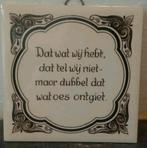 Tegeltje met leuke Tekst 11 x 11 cm, Ophalen of Verzenden, Zo goed als nieuw
