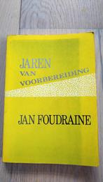 Jan. Foudraine, jaren van voorbereiding, Boeken, Esoterie en Spiritualiteit, Achtergrond en Informatie, Spiritualiteit algemeen