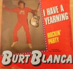 Burt Blanca > I have a yearning, Cd's en Dvd's, Gebruikt, 7 inch, Single, Ophalen of Verzenden