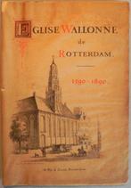 Eglise Wallonne de Rotterdam 1590-1890 uit 1890, Ophalen of Verzenden, Gelezen