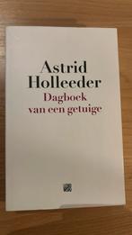 Astrid Holleeder - Dagboek van een getuige, Gelezen, Ophalen of Verzenden, Astrid Holleeder